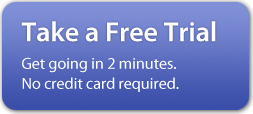 Take a Free Trial: Get going in 2 minues; No credit card required
